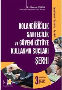 Dolandırıcılık Sahtecilik ve Güveni Kötüye Kullanma Suçları Şerhi