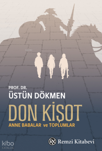 Don Kişot;Anne Babalar ve Toplumlar
