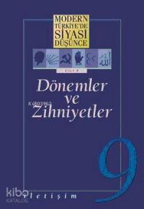 Dönemler ve Zihniyetler; Modern Türkiye'de Siyasi Düşünce 9