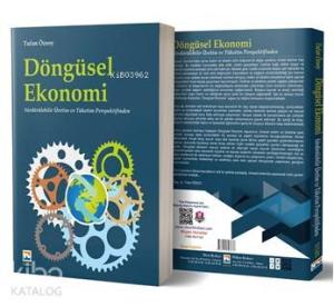 Döngüsel Ekonomi Sürdürülebilir Üretim ve Tüketim Perspektifinden