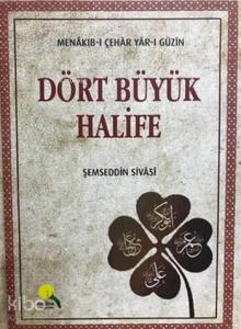 Dört Büyük Halife (Ciltli); Menakıb-ı Çehar Yar-ı Güzin