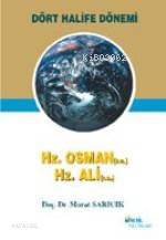 Dört Halife Dönemi-2 ( Hz. Osman- Hz. Ali )