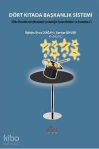 Dört Kıtada Başkanlık Sistemi Ülke Örnekleriyle Hukukun Üstünlüğü, İnsan Hakları ve Demokrasi