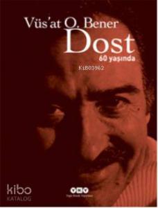 Dost  60 Yaşında