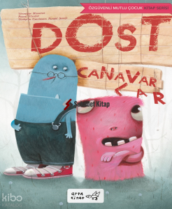 Dost Canavarlar;Özgüvenli Mutlu Çocuk Kitap Serisi
