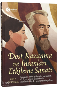 Dost Kazanma ve İnsanları Etkileme Sanatı
