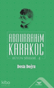 Dosta Doğru;Bütün Şiirleri 4
