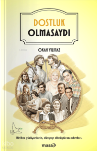 Dostluk Olmasaydı