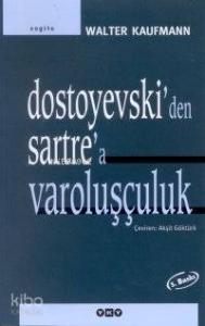 Dostoyevski'den Sartre'a Varoluşçuluk 4.baskı
