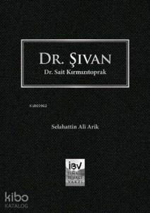 Dr. Şivan - Dr. Sait Kırmızıtoprak (Ciltli)