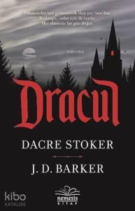 Dracul; Ölümsüzler İçin Gelmeyecek olan Tek Şey" Son" dur. Başlangıç Onlar İçinde Vardır.