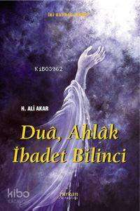 Dua Ahlak İbadet Bilinci