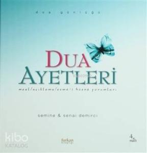 Dua Ayetleri (Ciltli); Meal / Açıklama / Esma-i Hüsna Yorumları Dua Günlüğü