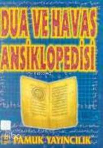 Dua ve Havas Ansiklopedisi (Dua-005)