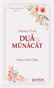Dua ve Münacat ;Faziletler Medeniyeti Serisi - 16
