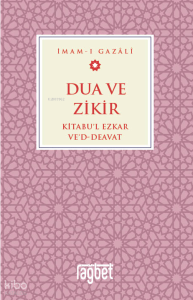 Dua ve Zikir;Kitabu'l Ezkar Ve'd-Deavat