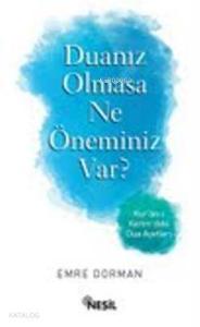 Duanız Olmasa Ne Öneminiz Var?