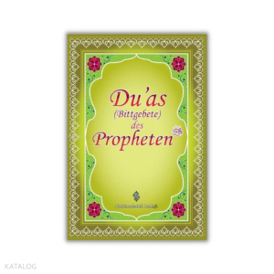 Duas Des Propheten;Peygamber Efendimizin Dilinden Dualar