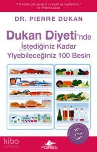 Dukan Diyeti'nde İstediğiniz Kadar Yiyebileceğiniz 100 Besin