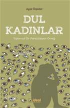 Dul Kadınlar - Toplumsal Bir Manipülasyon Örneği