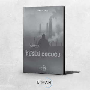 Dumanlı Kentin Puslu Çocuğu