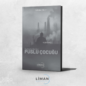 Dumanlı Kentin Puslu Çocuğu