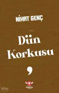 Dün Korkusu
