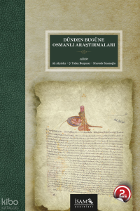 Dünden Bugüne Osmanlı Araştırmaları