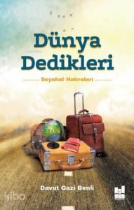 Dünya Dedikleri; Seyahat Hatıraları