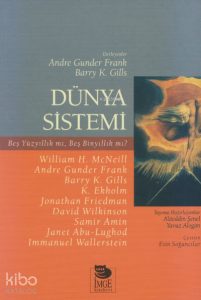 Dünya Sistemi; Beş Yüzyıllık mı, Beş Binyıllık mı?
