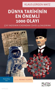 Dünya Tarihinin En Önemli 1000 Olayı;Çivi Yazısının İcadından Covid-19 Salgınına