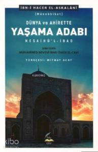 Dünya ve Ahirette Yaşama Adabı (Münebbihat); Nesaihü'l - İbad