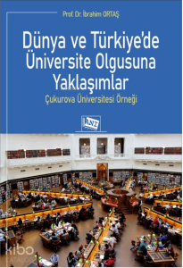 Dünya ve Türkiye’de Üniversite Olgusuna Yaklaşımlar