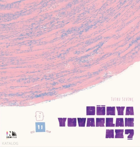 Dünya Yuvarlak Mı?