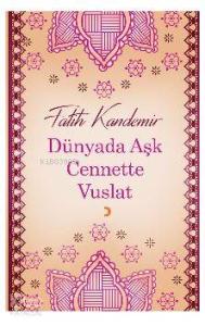 Dünyada Aşk Cennette Vuslat