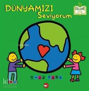 Dünyamızı Seviyorum