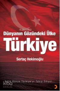 Dünyanın Gözündeki Ülke| Türkiye