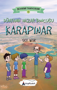 Dünyanın Nazar Boncuğu Karapınar - Şehrimi Tanıyorum 6