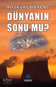 Dünyanın Sonu mu?