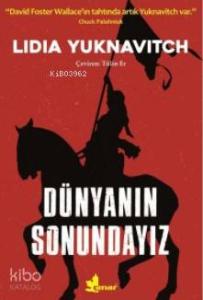 Dünyanın Sonundayız