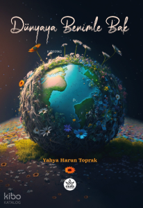 Dünyaya Benimle Bak
