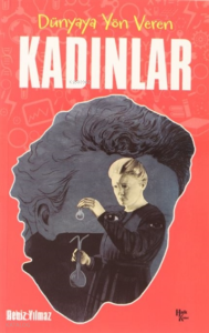 Dünyaya Yön Veren Kadınlar