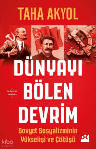 Dünyayı Bölen Devrim;Sovyet Sosyalizminin Yükseliş ve Çöküşü