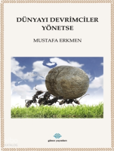 Dünyayı Devrimciler Yönetse