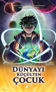 Dünyayı Küçülten Çocuk