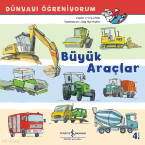 Dünyayı Öğreniyorum - Büyük Araçlar