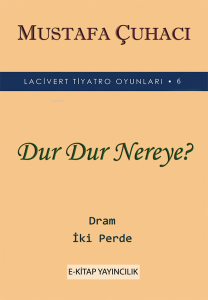 Dur Dur Nereye?
