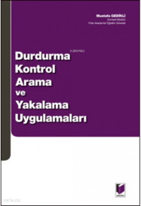 Durdurma Kontrol Arama ve Yakalama Uygulamaları