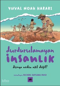 Durdurulamayan İnsanlık 2;Dünya Neden Adil Değil