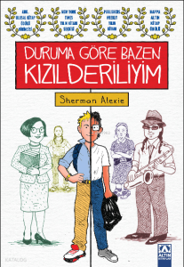 Duruma Göre Bazen Kızılderiliyim